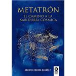 Metatrón. el camino a la sabiduría cósmica