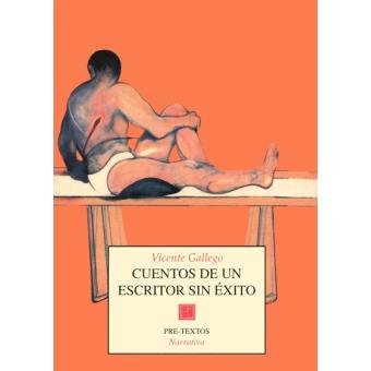 Cuentos De Un Escritor Sin Éxito - 1