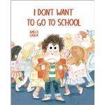 I Dont Want To Go To School