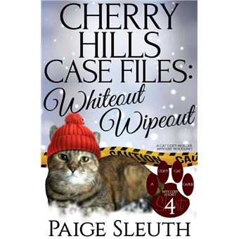 Cherry Hills Case Files: Whiteout Wipeout: A Cat Cozy Murder Mystery Whodunit - 1