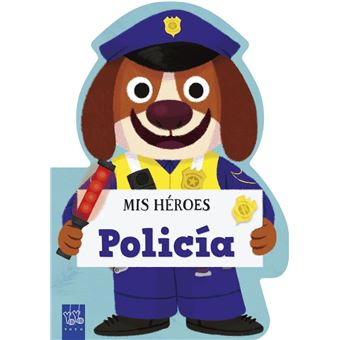 Mis héroes. Policía