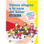 Vamos Alegres A La Casa Del Señor Ciclos B Y C