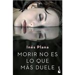 Morir no es lo que más duele