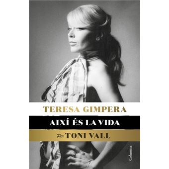 Teresa Gimpera, així és la vida