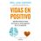 Vidas en positivo