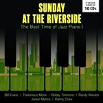 Sunday At The Riverside The Best Time of Jazz Piano - 10 CDs