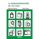 La Autoconstruccion De Una Casa