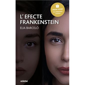 L'efecte Frankenstein (Premi Edebé 2019 de Literatura Juvenil)
