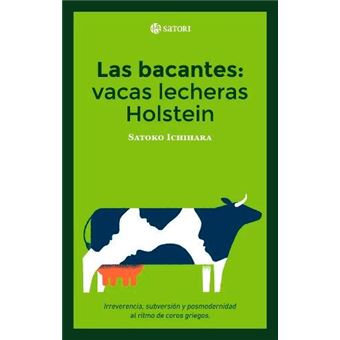 Las bacantes: Vacas lecheras de Holstein