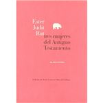 Ester judit rut tres mujeres del an