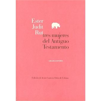 Ester judit rut tres mujeres del an