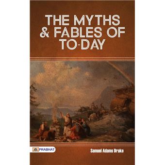 The Myths and Fables of To-Day - 1