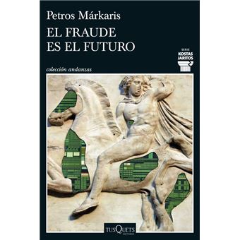 El fraude es el futuro (Serie Kostas Jaritos 17)