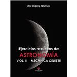 Ejercicios Resueltos De Astronomía Vol. Ii Mecánica Celeste