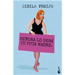 Señora lo será tu puta madre