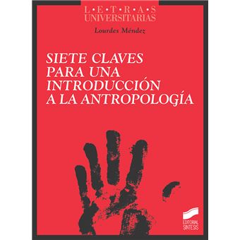 Siete Claves Para Una Introducción A La Antropología - 1
