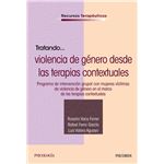 Tratando La Violencia De Genero Desde Las Terapias Contextua