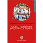 Estampas Neoyorquinas Y Otras Postales Desvaidas