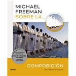 Michael freeman sobre la composición