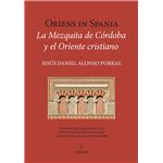 Oriens In Spania-La Mezquita De Cordoba Y El Oriente Cristia