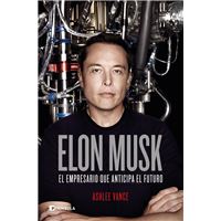 Elon Musk. El empresario que anticipa el futuro