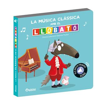 La Musica Classica Amb El Llobato