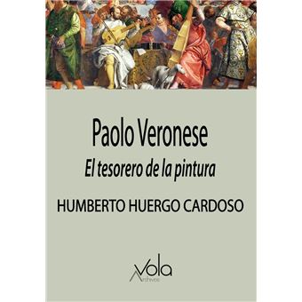 Paolo Veronese. El Tesorero De La Pintura