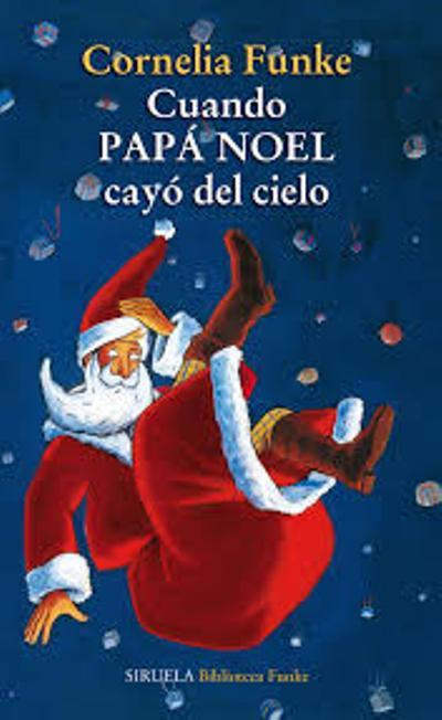 Cuando Papá Noel cayó del tapa blanda libro cornelia funke español cielocuando epub