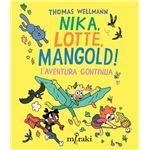 Nika, Lotte, Mangold! L''aventura c