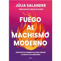 Fuego al machismo moderno