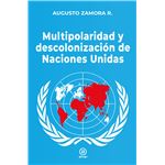 Multipolaridad y descolonización de las Naciones Unidas