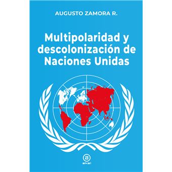 Multipolaridad y descolonización de las Naciones Unidas