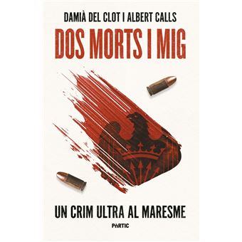 Dos morts i mig. Un crim ultra al Maresme