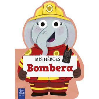 Mis héroes. Bombera