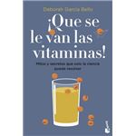 ¡que se le van las vitaminas!