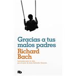 Gracias a tus malos padres