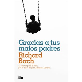Gracias a tus malos padres