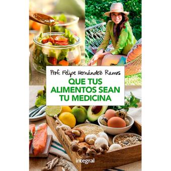 Que tus alimentos sean tu medicina