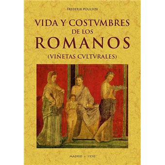 Vida y costumbres de los romanos - Frederik Poulsen -5% en libros | Fnac