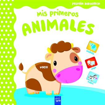 Pequeña Biblioteca: Mis primeros animales