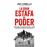 La gran estafa del poder