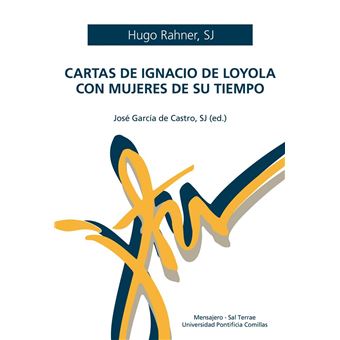 Cartas de Ignacio de Loyola con mujeres de su tiempo