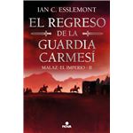 El regreso de la Guardia Carmesí (Malaz: El Imperio 2)