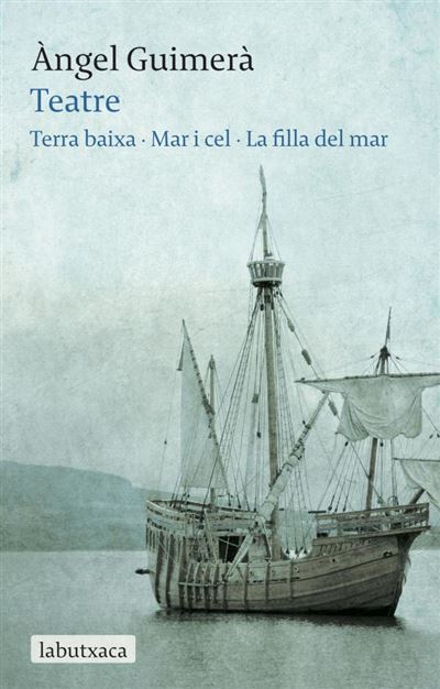 Penguin Butxaca Teatre: Terra Baixa · Mar I Cel · La Filla Del Mar - Angel Guimera (Autor), Àngel Guimerà (Autor)