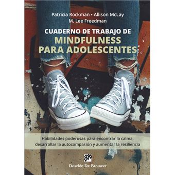 Cuaderno de trabajo de mindfulness para adolescentes. Habili