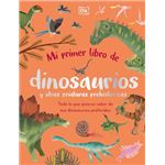Mi primer libro de dinosaurios y otras criaturas prehistóric