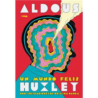 Un mundo feliz Aldous Huxley, Cristina Daura, Jesús Isaías Gómez - Main Image