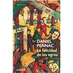 La Felicidad De Los Ogros (Malaussène 1)