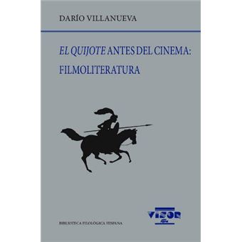 El Quijote antes del cinema: Filmoliteratura
