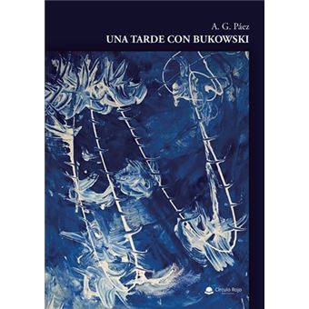Una tarde con Bukowski